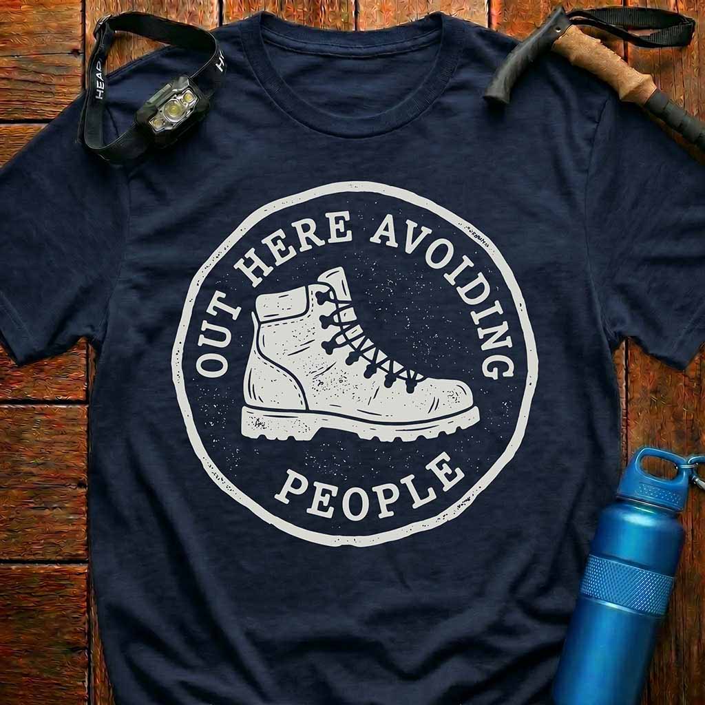 Out Here Avoiding People T-Shirt