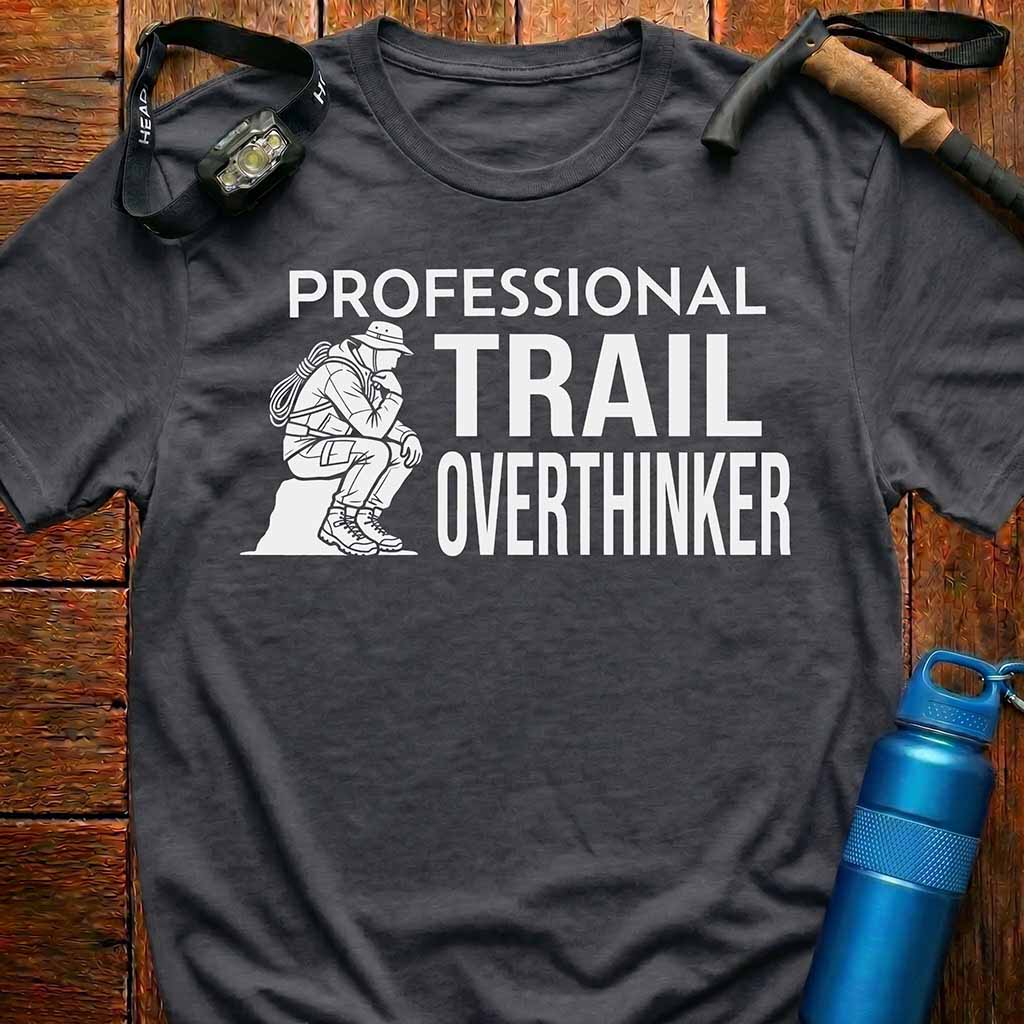 Professional Trail Overthinker T-Shirt