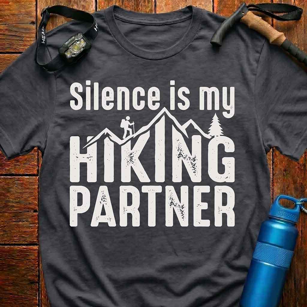 Silence Is My Hiking Partner T-Shirt