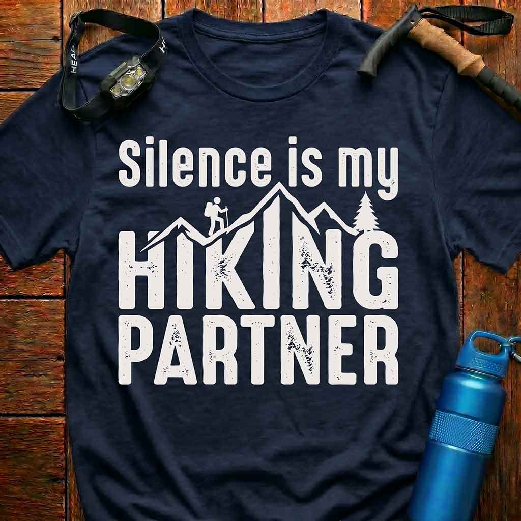 Silence Is My Hiking Partner T-Shirt