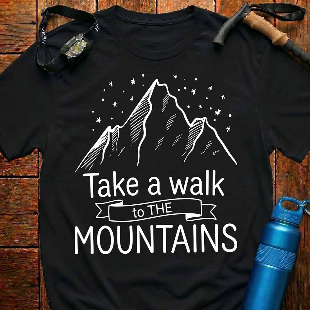 Take a Walk to the Mountains T-Shirt