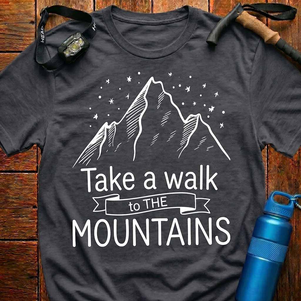 Take a Walk to the Mountains T-Shirt