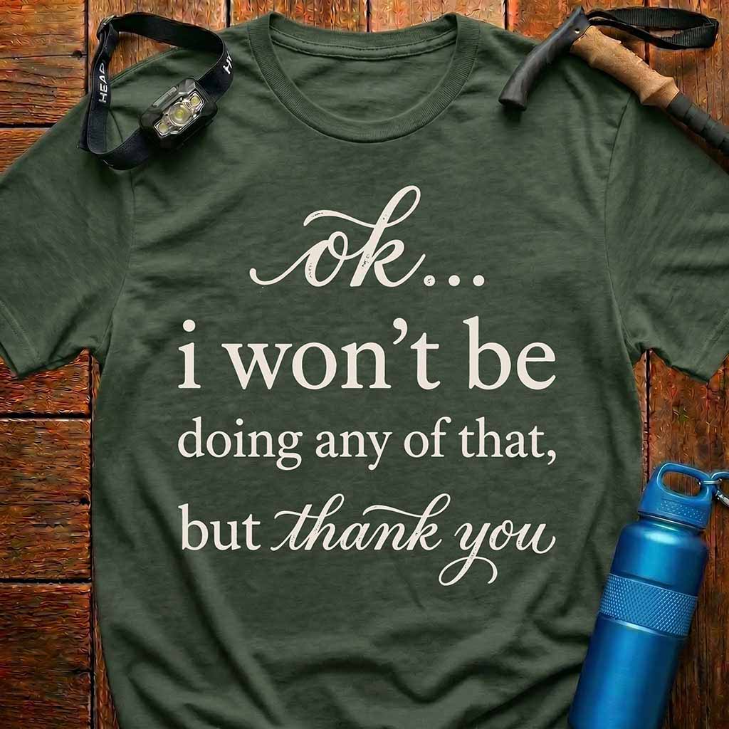 Ok I Won't Introverts T-Shirt
