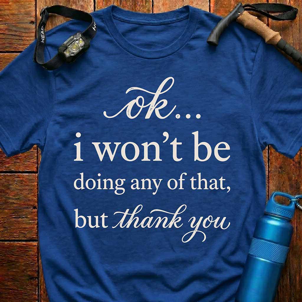 Ok I Won't Introverts T-Shirt